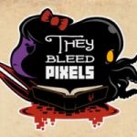They Bleed Pixels обзор игры