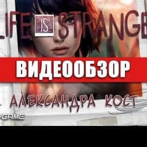 Life is Strange: Episode 1 - Chrysalis видео обзор игры