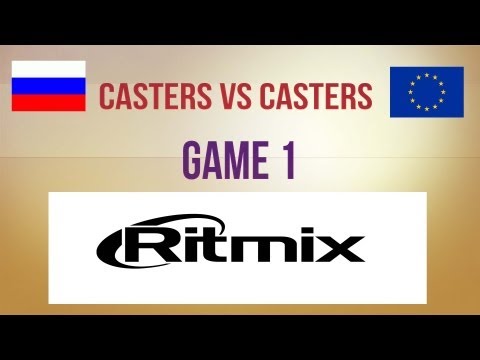 Casters.RU vs Casters.EN g.1 Ritmix RDL