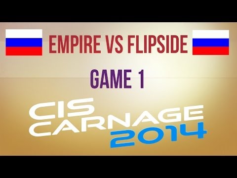 Empire vs Flipside g.1 Group B Winners Semifinal CIS Carnage 2014
