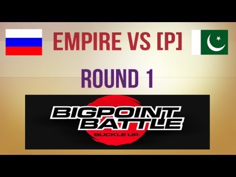 Empire vs [P] Round 1 Bigpoint Battle #8