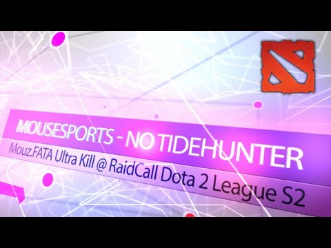 Mouz.FATA Ultra Kill @ RaidCall Dota 2 League S2
