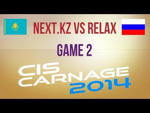 Next.kz vs Relax g.2 Group B Winners Semifinal CIS Carnage 2014