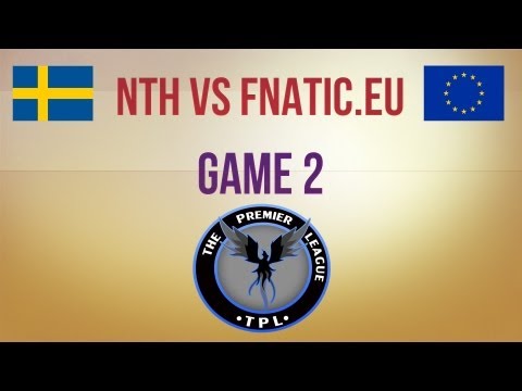 NTH vs Fnatic.eu g.2 Group Stage TPL 4
