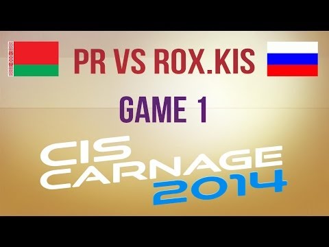 PR vs RoX.KiS g.1 Group A Decider Match CIS Carnage 2014