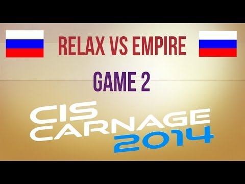 Relax vs Empire g.2 Group B Winners Final CIS Carnage 2014