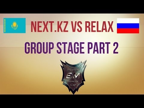 Relax vs Next.kz part 2 Group Stage MEC