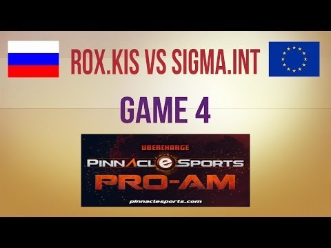 RoX.KiS vs Sigma.Int g.4 Final Pinnacle Pro-Am Cup