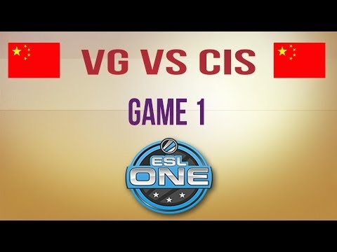 VG vs CIS g.1 China Qualifier Esl One Frankfurt