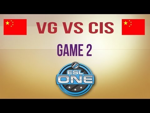 VG vs CIS g.2 China Qualifier Esl One Frankfurt