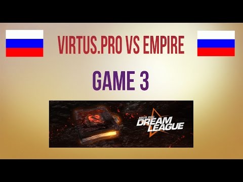 Virtus.pro vs Empire g.3 Group Stage 1 Dreamleague S2
