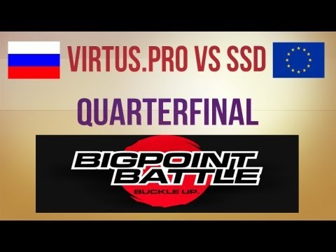 Virtus.pro vs SSD Quarterfinal Bigpoint Battle #8