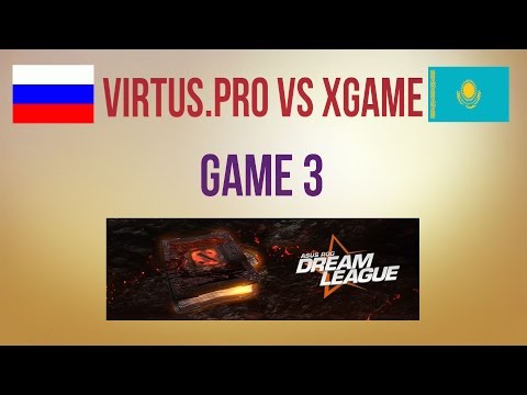 Virtus.pro vs xGame.kz g.3 Group Stage 1 Dreamleague S2
