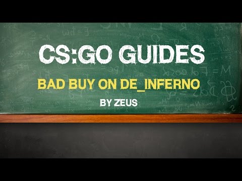 CS:GO guide by Zeus: "BAD BUY ON DE_INFERNO" (RUS)