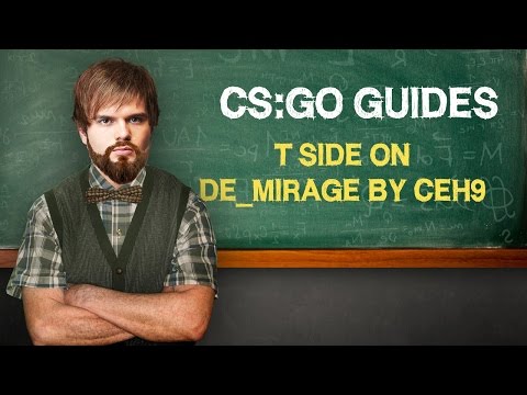 CS:GO Guide "T side on de_mirage by ceh9" (RUS)