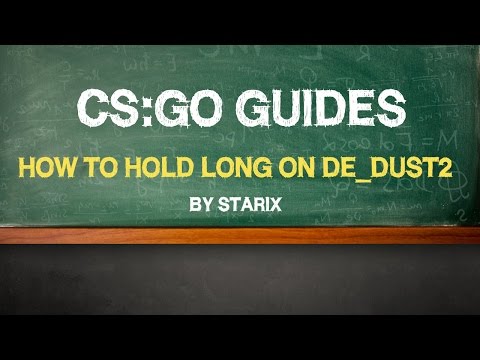 CS:GO Guides: "How to hold LONG on de_dust2" by starix