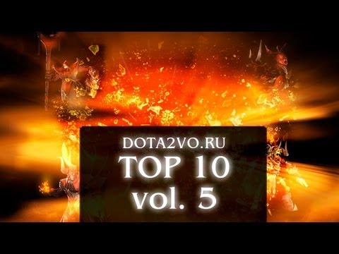 DotA 2 Top 10 Vol. 5