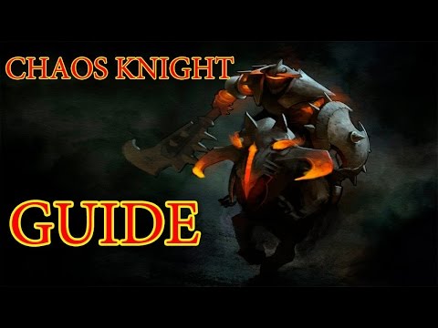 Гайды от A до Z Dota 2 #15 Chaos Knight