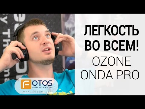Обзор наушников Ozone ONDA PRO. Микрофонодандо!