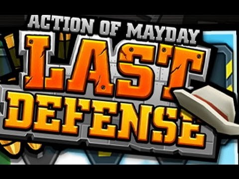 Action of Mayday: Last Defense - Последний рубеж на Android ( Review)