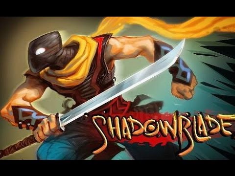Shadow Blade - становимся ниндзя  на Android ( Review)