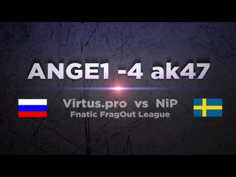 Virtus.pro ANGE1 vs NiP @ Fnatic FragOut League