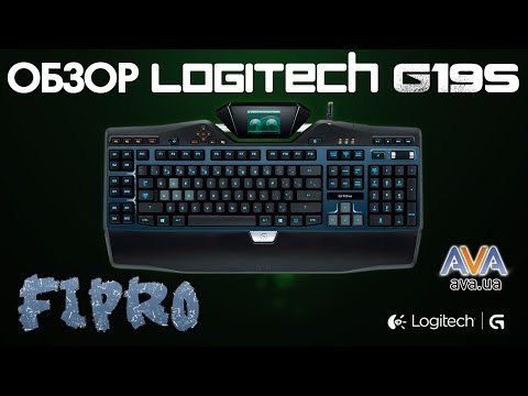 Обзор клавиатуры Logitech G19S от Fipro и AVA.ua