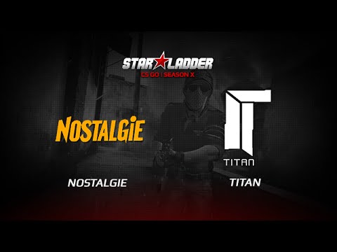 Nostalgie vs  Titan, StarSeries X, dust2