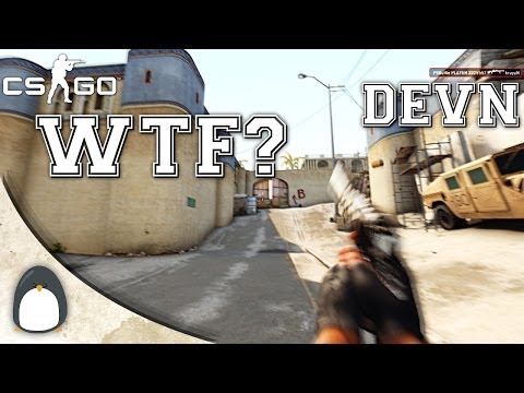 CS:GO - devn like WTF?