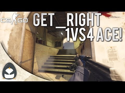 CS:GO - GeT_RiGhT 1VS4 ACE!