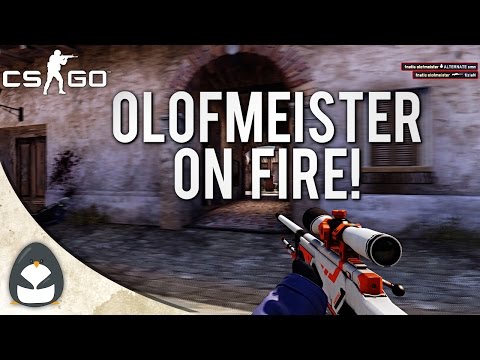 CS:GO - olofmeister ON FIRE!