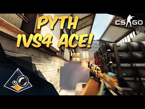 CS:GO - pyth 1VS4 ACE!