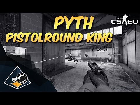 CS:GO - pyth Pistolround King