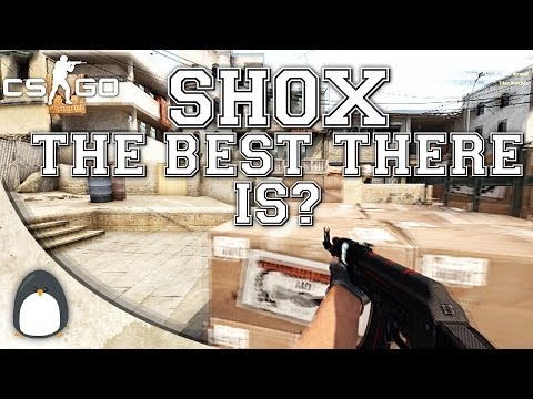 CS:GO - shox - The Best there is?