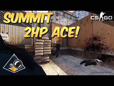CS:GO - summit 2HP ACE!