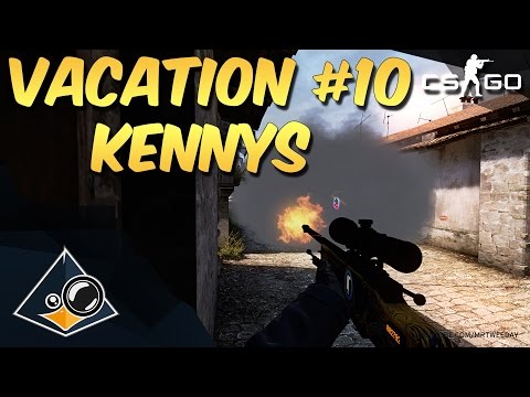 CS:GO - VACation #10 kennyS