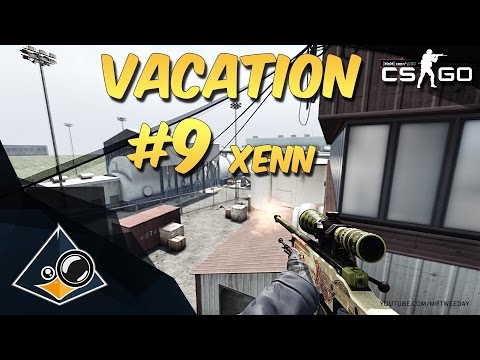 CS:GO - VACation #9 xenn