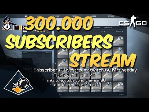 CS:GO - 300,000 Subscribers! (Stream, Giveaways)