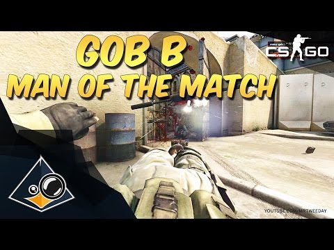 CS:GO - gob b - Man of the Match
