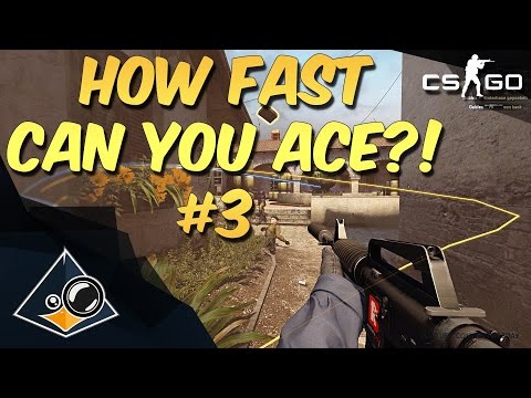 CS:GO - How fast can you ACE?! #3