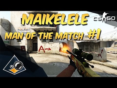 CS:GO - Maikelele - Man of the Match #1