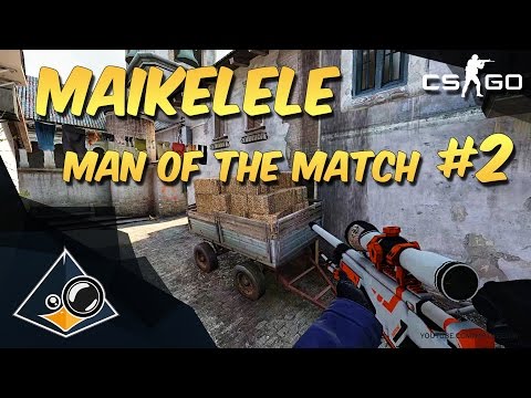 CS:GO - Maikelele - Man of the Match #2