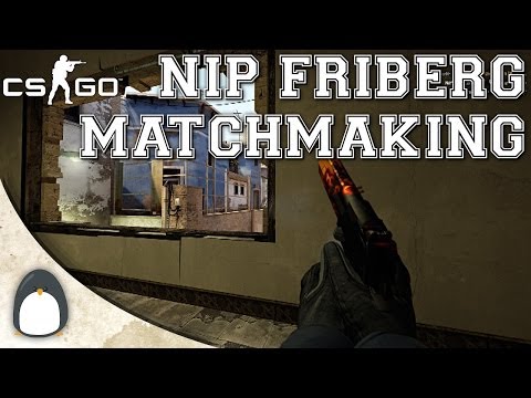 CS:GO - NiP friberg Matchmaking