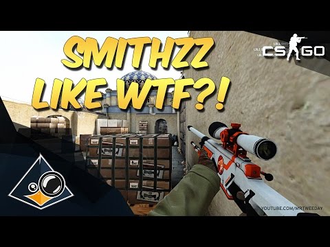 CS:GO - SmithZz like WTF?!