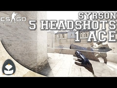 CS:GO - syrsoN 5 Headshots 1 ACE!