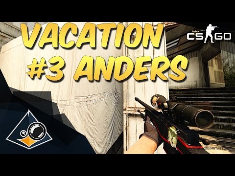 CS:GO - VACation #3 Anders Blume