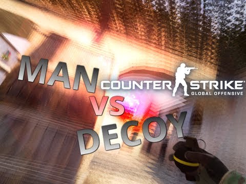 Man vs Decoy - How to win and fail (CS:GO)