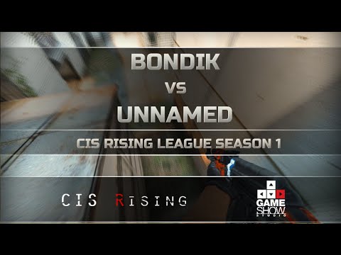 CIS RISING League Season  #1: Bondik vs. UNNAMED
