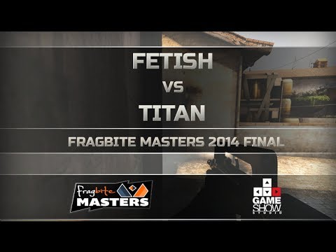 Fragbite Masters 2014 Final: Fetish vs. Titan
