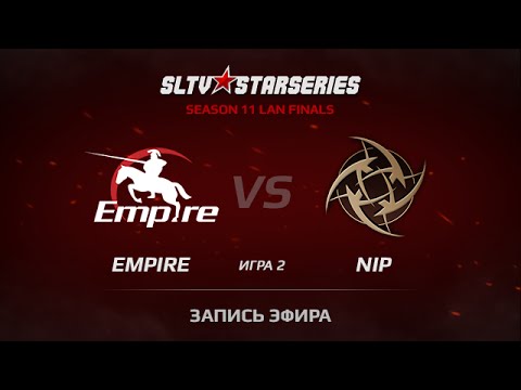 Empire vs NiP Game 2 SLTV StarSeries XI Finals